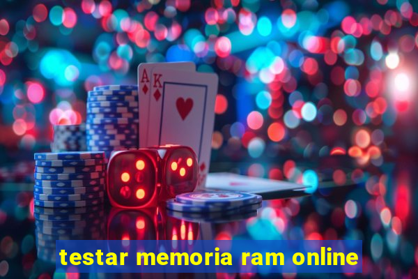 testar memoria ram online